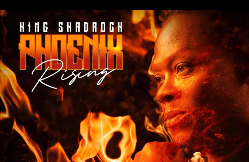 King Shadrock drops new Album: “Phoenix Rising”