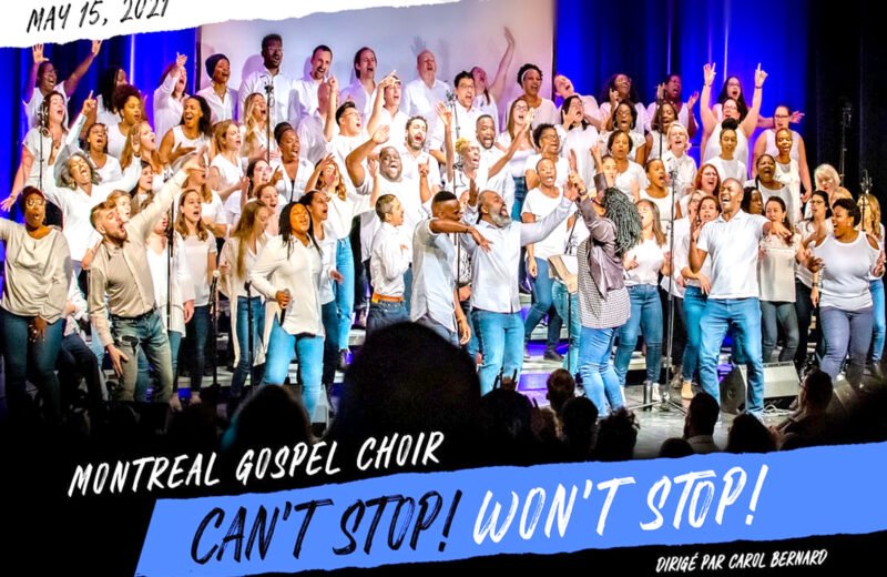 Montreal Gospel Choir … Can’t Stop! Won’t Stop!