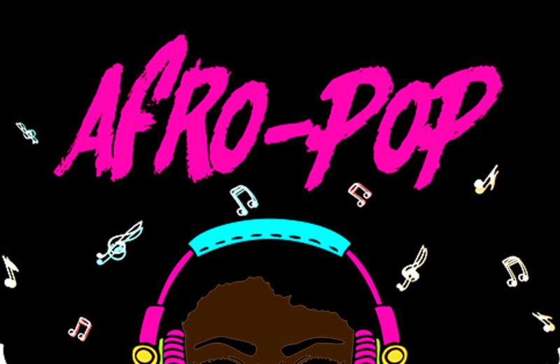 Afro pop is making the world stop, listen and dance