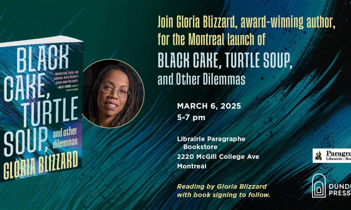 Gloria Blizzard Brings “Black Cake, Turtle Soup” to Montreal